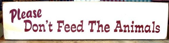 please-don-t-feed-the-animals-primitive-wood-by-woodsignsbypatti