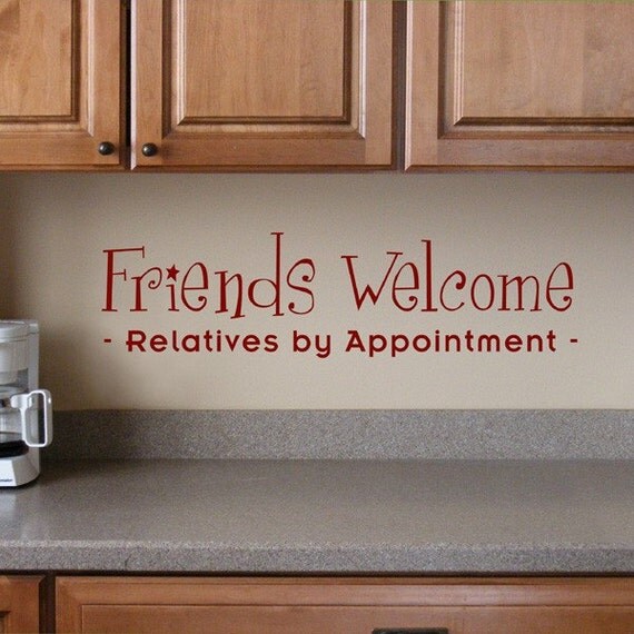 Download Friends Welcome vinyl decal Relatives by Appointment funny