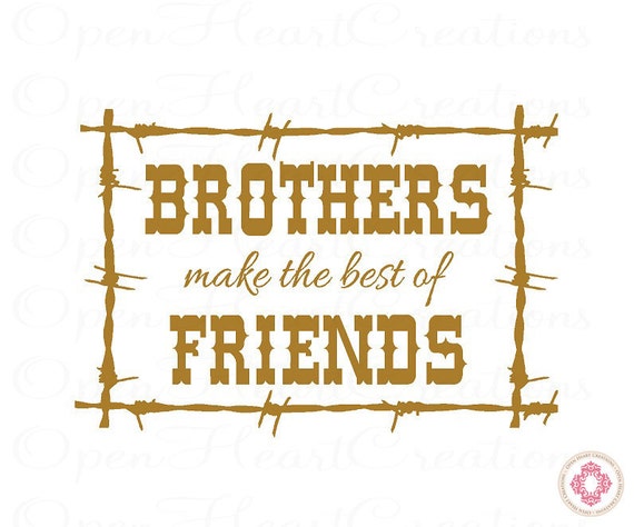 Items Similar To Brothers Make The Best Of Friends Vinyl Wall Decal Boy Country Western Theme