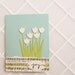 Music and Tulips- Handmade Greeting Card - robins egg blue, green, ivory, garden, pastel, spring, Easter, baby, friendship