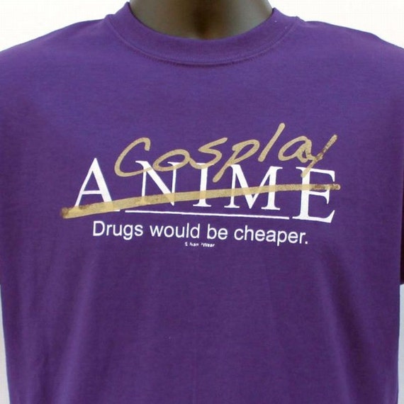 Items similar to Anime T-shirt Cosplay: Drugs Would Be Cheaper Royal