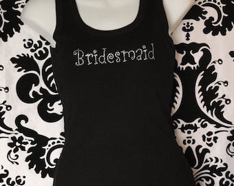 Bridesmaid Girly Rhinestone Tank Top or Tee sizes SM - 3XL All Colors Available