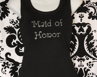 Maid of Honor Girly Rhinestone Tank Top or Tee sizes SM - 3XL All Colors Available