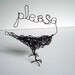 PLEASE - One of a Kind Wire Bird Sculpture