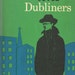 Dubliners by James Joyce