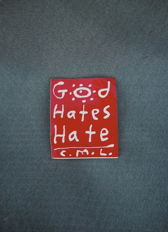 Items similar to God Hates Hate, by c.m.l. STICKER ARTGraffiti, bumper