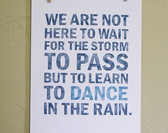 Dance in the Rain Inspirational Typography Art Print in Blues