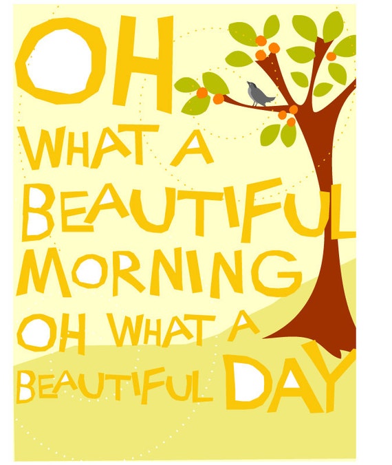 Image result for o what a beautiful morning