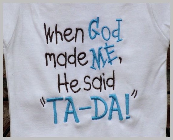 Download When God Made Me He Said TA DA Layette Gown