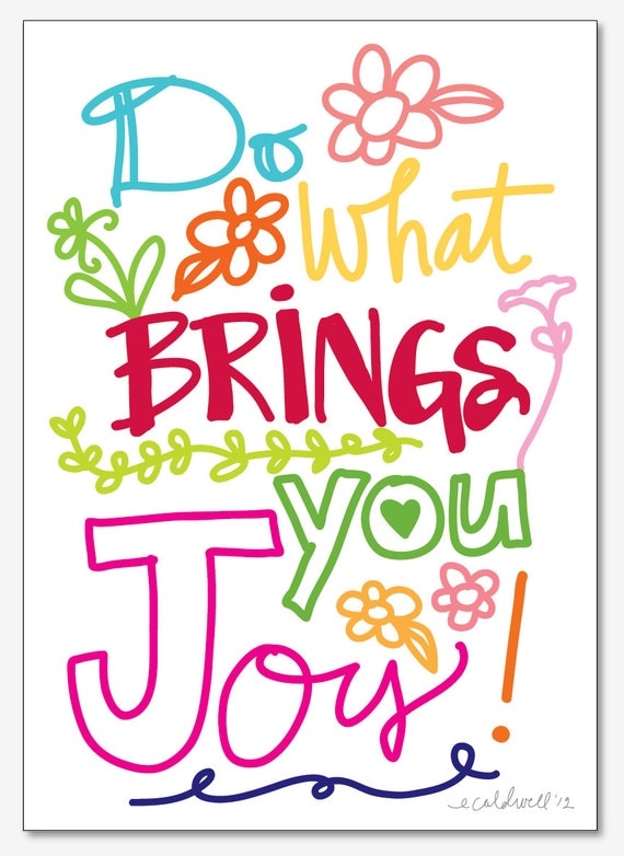 items-similar-to-do-what-brings-you-joy-inspirational-11-x-14-print