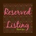 Reserved Listing for Claudia