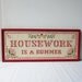 Vintage "Housework Is A Bummer" Cross Stitch Needlepoint