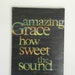 amazing grace how sweet the sound - black and multicolor - 12x16 hand painted canvas sign - hymn lyric - song lyric - word art