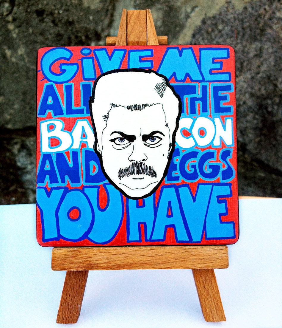 Ron Swanson All The Bacon And Eggs