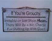 If you're grouchy If you're grouchy