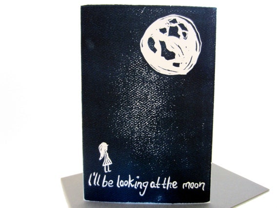 i'll be looking at the moon