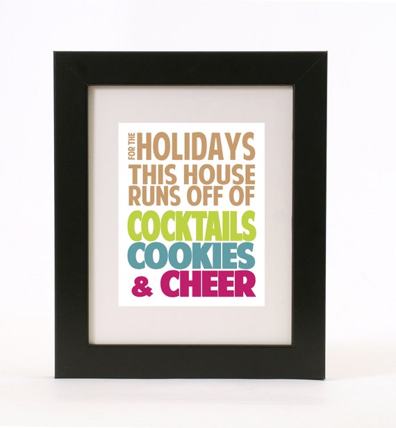 this house runs off cocktails cookies and cheer wall art 8x10