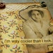 OOAK Mixed Media "I'm Way Cooler Than I Look"" - Collage and Ink - Paper Bag Hang-Up