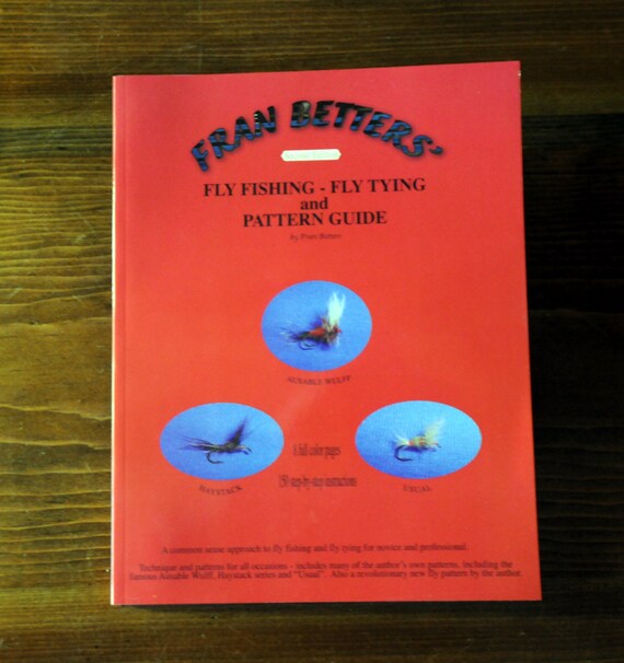 Fran Betters' Fly Fishing Fly Tying and Pattern Guide