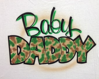 Airbrushed Camo Baby Daddy Shirt Expectant Dad Father Airbrush Camouflage T-Shirt