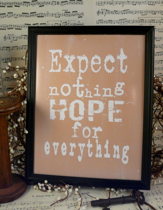 Expect nothing hope for everything sign digital PDF - cream uprint art words vintage style primitive paper old 8 x 10 frame saying