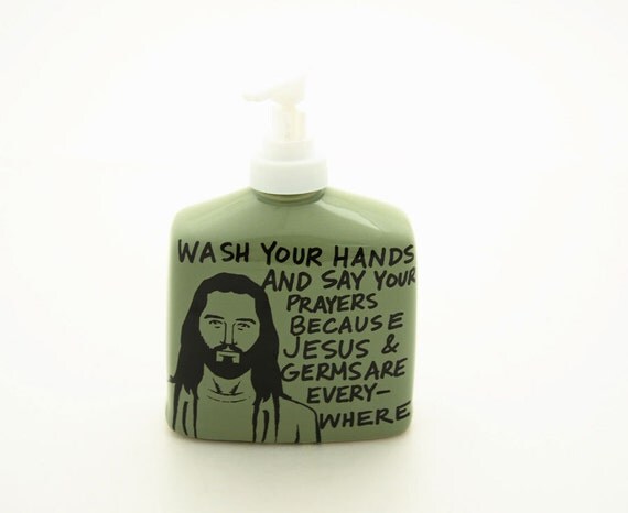 Jesus soap Dispenser , green, wash your hands and say your prayers