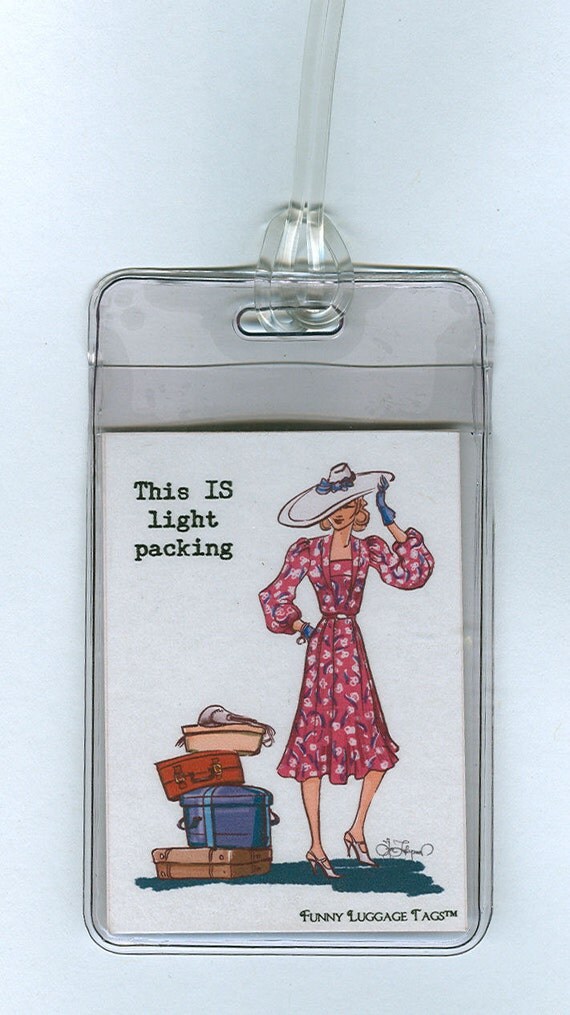 NEW SUPER STURDY Funny Luggage Tag This Is light packing