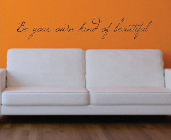 Be Your Own Kind Of Beautiful Vinyl Wall Decal Free Shipping