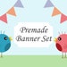 Premade Banners OOAK Banners Banner Bunting Bird Banner Bird Logo Custom Logo Custom Banner Premade Banner Set Branding Package Logo Package