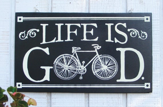 Life is Good Bike Sign Antique Bicycle Wood Sign