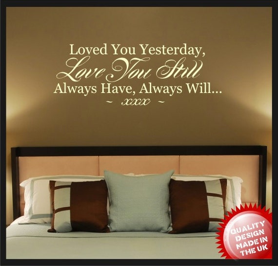 Download Loved you yesterday Love you still vinyl wall decal Quote