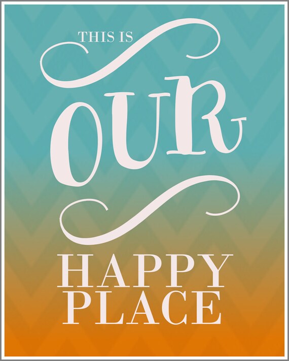 Inspirational Quote Print Our Happy Place Typography