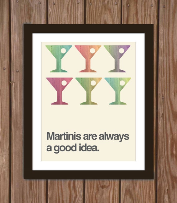 Items similar to Martini quote poster print Martinis are always a good