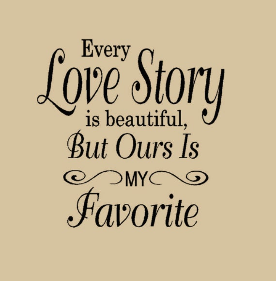 Download Items similar to Every Love Story is Beautiful But ours is ...