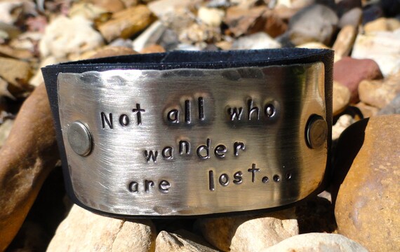 Not all who wander are lost... leather cuff bracelet