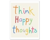 Think Happy Thoughts - Digital Print- Colorful Art Print - Wall Art