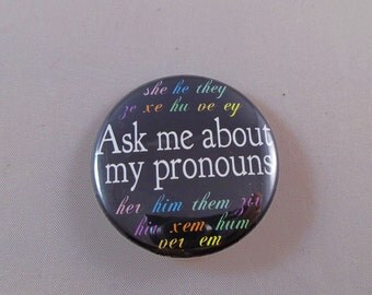 Ask me about my pronouns