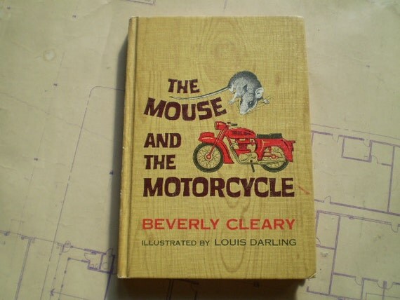 The Mouse and the Motorcycle 1965 by Beverly Cleary