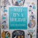 Why It's A Holiday 1960s Younger Reader Book by Ann McGovern