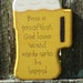 Father's Day Sign, Hand Painted Wooden Yellow Beer Mug Sign, "Beer is Proof That God Loves Us and Wants Us to Be Happy."