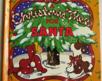 Vintage Christmas Storybook / A Christmas Tree for Santa by Eugene Bradley Coco 1989