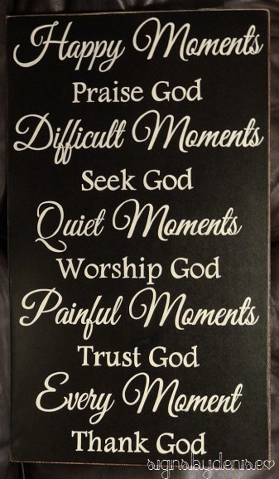 Every Moment Thank God Inspirational Sign 14 x 24