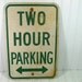 Vintage Metal Stenciled Two Hour Parking Either Way Sign - Retro Regulation Street Signage - Ultra Shabby Barn Find