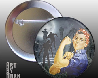 Rosie the Riveter versus Zombies 1.25 inch pinback button