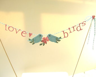 Love Birds Cake Topper, Love Birds Cake Bunting, Love Bird Banner