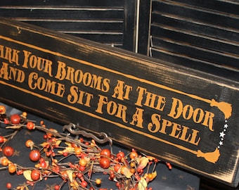 Park Your Brooms Sit for a Spell Vintage Style Sign/Halloween Sign/Black/Orange/Halloween Decor/witch Decor