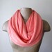 Coral Infinity Scarf - Handmade Coral Circle Scarf - Jersey Knit Slub Loop Scarf - Womens Scarf