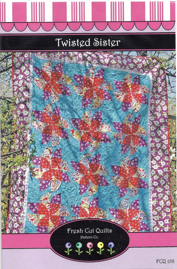 Twisted Sister Quilt Pattern Fresh Cut Quilts Pattern Co 