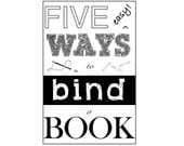 ZINE: Five Easy Ways to Bind a BOOK
