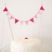 Fabric Cake Bunting Decoration - Cake Topper - Wedding, Birthday Party, Shower Decor in "strawberry shortcake" pink